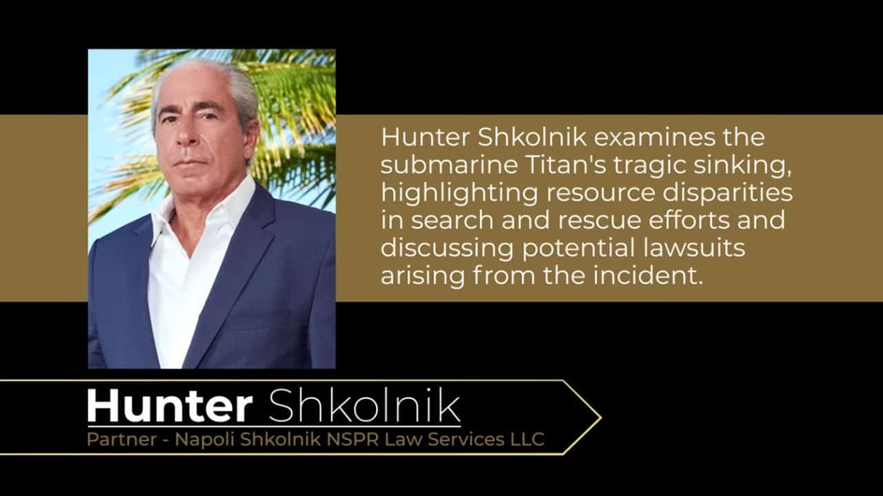 Hunter on MTN legalcast regarding Titan Submersible Tragedy