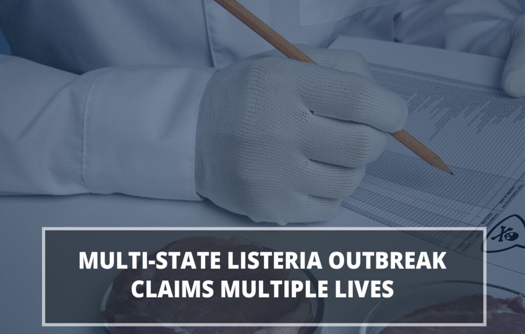 Multi-State Listeria Outbreak Claims Multiple Lives