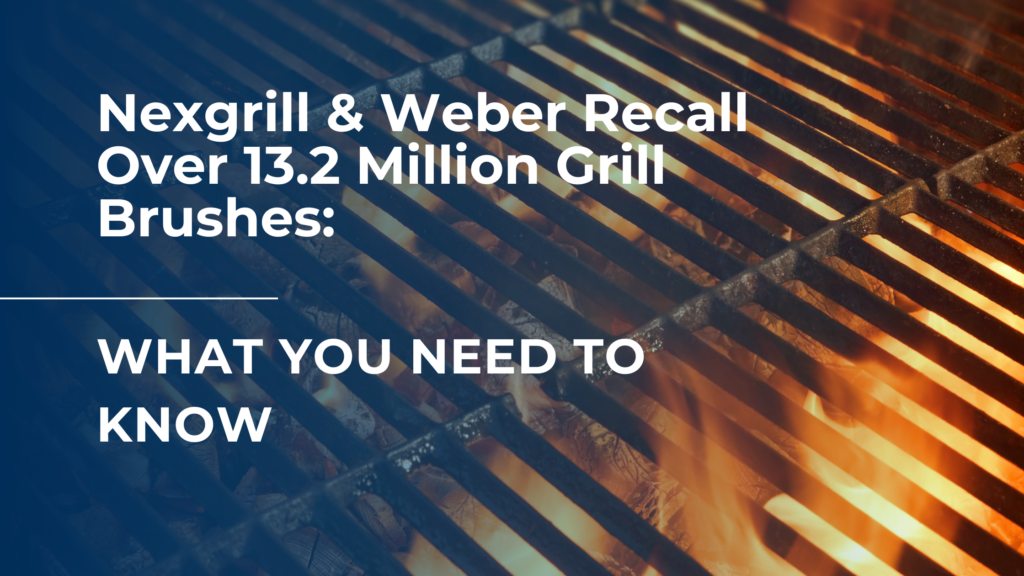 nexgrill and weber metal grill brushes recall