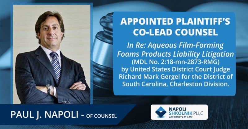 Paul Napoli Appointed Leadership Role in MDL Water Cases